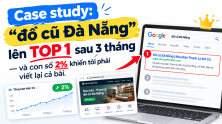 Case study: “đồ cũ Đà Nẵng” lên top 1 sau 3 tháng — và con số 2% khiến tôi phải viết lại cả bài
