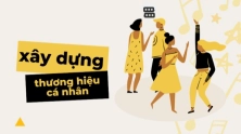 Cách xây dựng thương hiệu cá nhân giúp bạn nổi bật và khác biệt