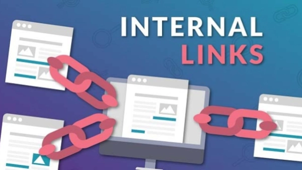 Cách xây dựng Internal Link hiệu quả để cải thiện thứ hạng website